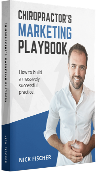 The Chiropractor's Marketing Playbook book — by Nick Fischer