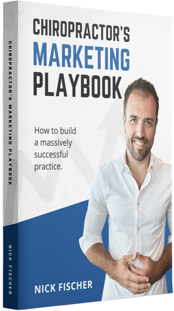 The Chiropractor's Marketing Playbook book — by Nick Fischer